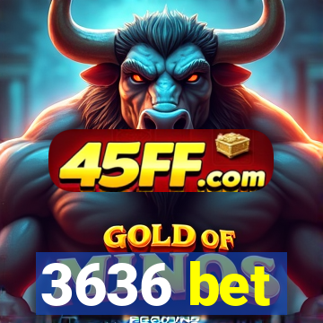 3636 bet